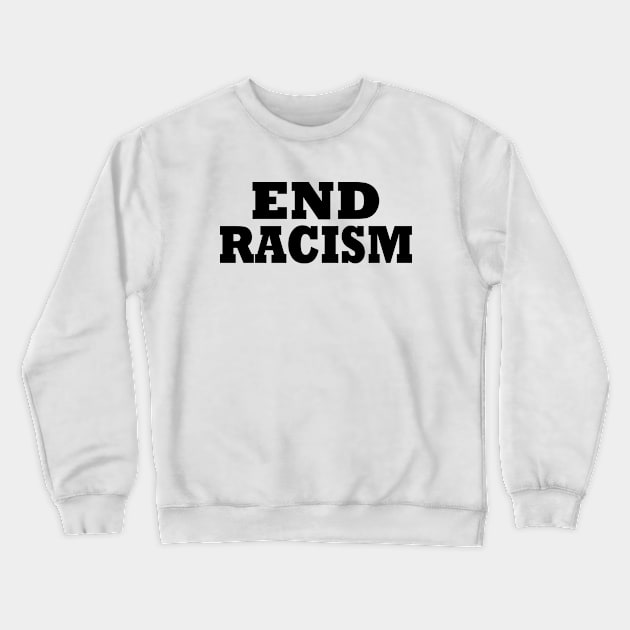 End Racism Crewneck Sweatshirt by Milaino